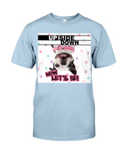 Load image into Gallery viewer, Boston Upside Down Now Let's Be Gift For Dog Lovers Guys Tee