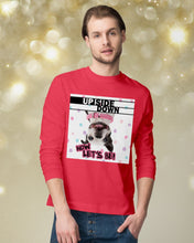 Load image into Gallery viewer, Boston Upside Down Now Let's Be Gift For Dog Lovers Unisex Long Sleeve