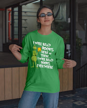 Load image into Gallery viewer, I’ll Read Book Everywhere Great Gift For Book Lovers Unisex Long Sleeve