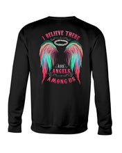Load image into Gallery viewer, I Believe There Are Angels Among Us Unique Custom Design Sweatshirt