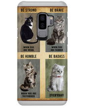 Load image into Gallery viewer, Cat Be Strong When You Are Weak Gift For Cat Lovers Phone case