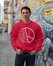 Load image into Gallery viewer, Image All The People Living Life In Peace Custom Design For Friends Sweatshirt