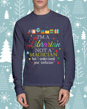 Load image into Gallery viewer, I Am A Librarian Not A Magician Custom Design Gifts Unisex Long Sleeve