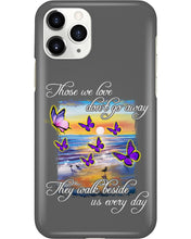 Load image into Gallery viewer, Butterfly Sunset On Beach Those We Love Don't Go Away Gift For Lover Phone case