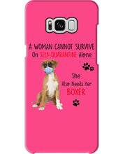 Load image into Gallery viewer, A Woman Can't Survive On Self-quarantine Alone Also Needs Boxer Phone case