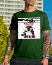 Load image into Gallery viewer, Boston Upside Down Now Let's Be Gift For Dog Lovers Guys Tee