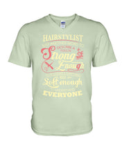 Load image into Gallery viewer, Hairstylist Just Another Word To Describe A Person Strong Enough To Tolerate Everything And Soft Enough Guys V-Neck