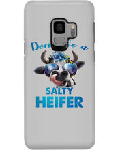 Load image into Gallery viewer, Don't Be A Salty Heifer Gift For Women Phone case