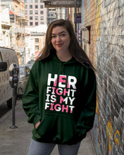 Load image into Gallery viewer, Her Fight Is My Fight Breast Cancer Awareness Meaningful Gift Hoodie