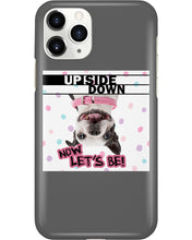 Load image into Gallery viewer, Boston Upside Down Now Let's Be Gift For Dog Lovers Phone case