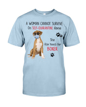 Load image into Gallery viewer, A Woman Can't Survive On Self-quarantine Alone Also Needs Boxer Guys Tee