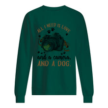 Load image into Gallery viewer, All I Need IS Love And A Camera And A Dog Gift For Dog Lovers Sweatshirt