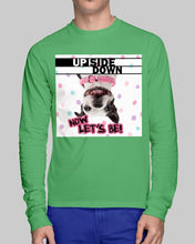 Load image into Gallery viewer, Boston Upside Down Now Let's Be Gift For Dog Lovers Unisex Long Sleeve
