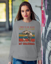 Load image into Gallery viewer, Grandma Gift For Grandson I Tried To Be Good But I Take After Sweatshirt