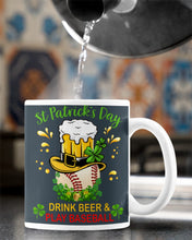 Load image into Gallery viewer, Baseball Drink Beer Day St Patrick's Day Gift For Baseball Lovers Mug