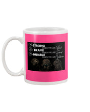 Load image into Gallery viewer, Be Strong Brave And Humble Labrador Retriever Gift For Dog Lovers Mug
