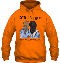 Load image into Gallery viewer, Scrub Life With My Scrub Bestie Gift For Friends Hoodie