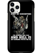 Load image into Gallery viewer, I'm Coming For You And Hell Is Coming With Me Phone case