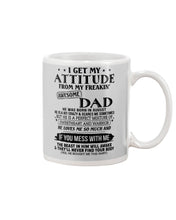 Load image into Gallery viewer, I Ge My Attitude From My August Dad Birthday Meaningful Gift Mug