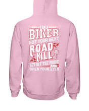 Load image into Gallery viewer, I'm A Biker Not your Next Road Kill Gift For Biker Hoodie