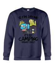 Load image into Gallery viewer, If I'm Drunk It's My Camping Friends' Fault Gift For Friends Who Loves Camping Sweatshirt