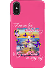 Load image into Gallery viewer, Butterfly Sunset On Beach Those We Love Don't Go Away Gift For Lover Phone case