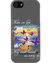Load image into Gallery viewer, Butterfly Sunset On Beach Those We Love Don't Go Away Gift For Lover Phone case