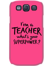 Load image into Gallery viewer, I'm A Teacher What Is You Superpower Gift For Teacher Phone case