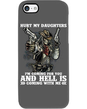 Load image into Gallery viewer, I'm Coming For You And Hell Is Coming With Me Phone case