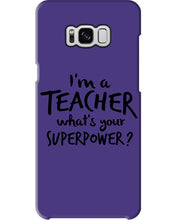 Load image into Gallery viewer, I'm A Teacher What Is You Superpower Gift For Teacher Phone case