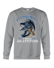 Load image into Gallery viewer, Apparently I Have An Attitude Blue Dragon Sweatshirt