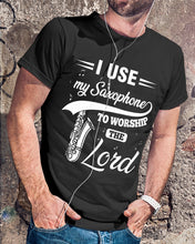 Load image into Gallery viewer, I Use My Saxophone To Worship The Lord Custom Design Guys Tee