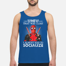 Load image into Gallery viewer, Deadpool I Almost Had To Socialize Gift For Fans Unisex Tank Top