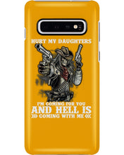 Load image into Gallery viewer, I'm Coming For You And Hell Is Coming With Me Phone case