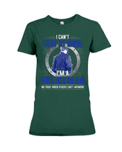 Load image into Gallery viewer, I Can't Stay At Home I'm A Policeman Unique Custom Design Ladies Tee