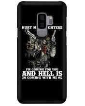Load image into Gallery viewer, I'm Coming For You And Hell Is Coming With Me Phone case