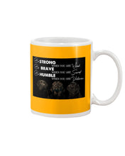 Load image into Gallery viewer, Be Strong Brave And Humble Labrador Retriever Gift For Dog Lovers Mug
