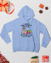 Load image into Gallery viewer, A Woman Cannot Survive On Book Alone She Also Needs Yarn Trending Hoodie