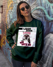 Load image into Gallery viewer, Boston Upside Down Now Let's Be Gift For Dog Lovers Sweatshirt