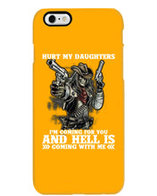 Load image into Gallery viewer, I'm Coming For You And Hell Is Coming With Me Phone case