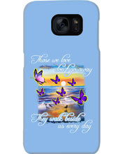 Load image into Gallery viewer, Butterfly Sunset On Beach Those We Love Don't Go Away Gift For Lover Phone case