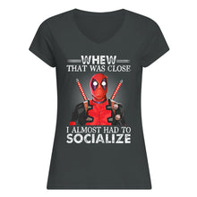 Load image into Gallery viewer, Deadpool I Almost Had To Socialize Gift For Fans Ladies V-Neck