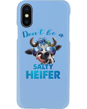 Load image into Gallery viewer, Don't Be A Salty Heifer Gift For Women Phone case