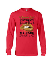Load image into Gallery viewer, Birthday Gift For November Girl If My Mouth Doesn't Say It My Face Definitely Unisex Long Sleeve