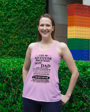 Load image into Gallery viewer, I Ge My Attitude From My August Dad Birthday Meaningful Gift Ladies Flowy Tank