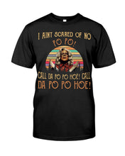 Load image into Gallery viewer, I Aint Scared Of No Po Po Call Da Po Po Retro Vintage Guys Tee