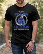 Load image into Gallery viewer, I Can't Stay At Home I'm A Policeman Unique Custom Design Guys Tee