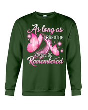 Load image into Gallery viewer, As Long As I Breathe You'll Be Remembred Custom Gift For Family Sweatshirt
