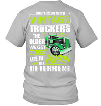 Load image into Gallery viewer, Don't Mess With Vintage Truckers The Older We Get The Less Guys Tee