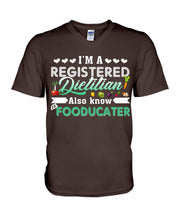 Load image into Gallery viewer, I'm A Registered Dietitian Also Know Fooducater Trending Guys V-Neck